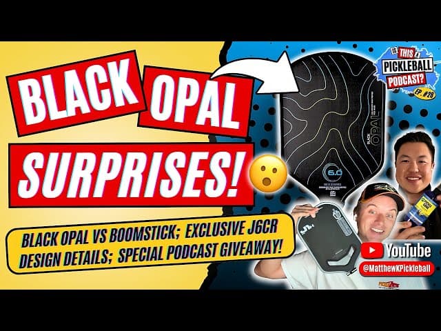 ⚠️ Is the Black Opal a POWER Paddle? 👀 | 🚨 EXCLUSIVE 🚨 J6CR Updates! 😮 | Special Podcast GIVEAWAY! 🎁
